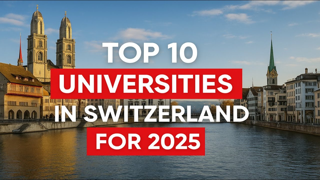 Top 10 Universities in Switzerland for International Students in 2025. #StudyInSwitzerland #Swiss