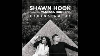 Shawn Hook - Reminding Me ft. Vanessa Hudgens (Audio)