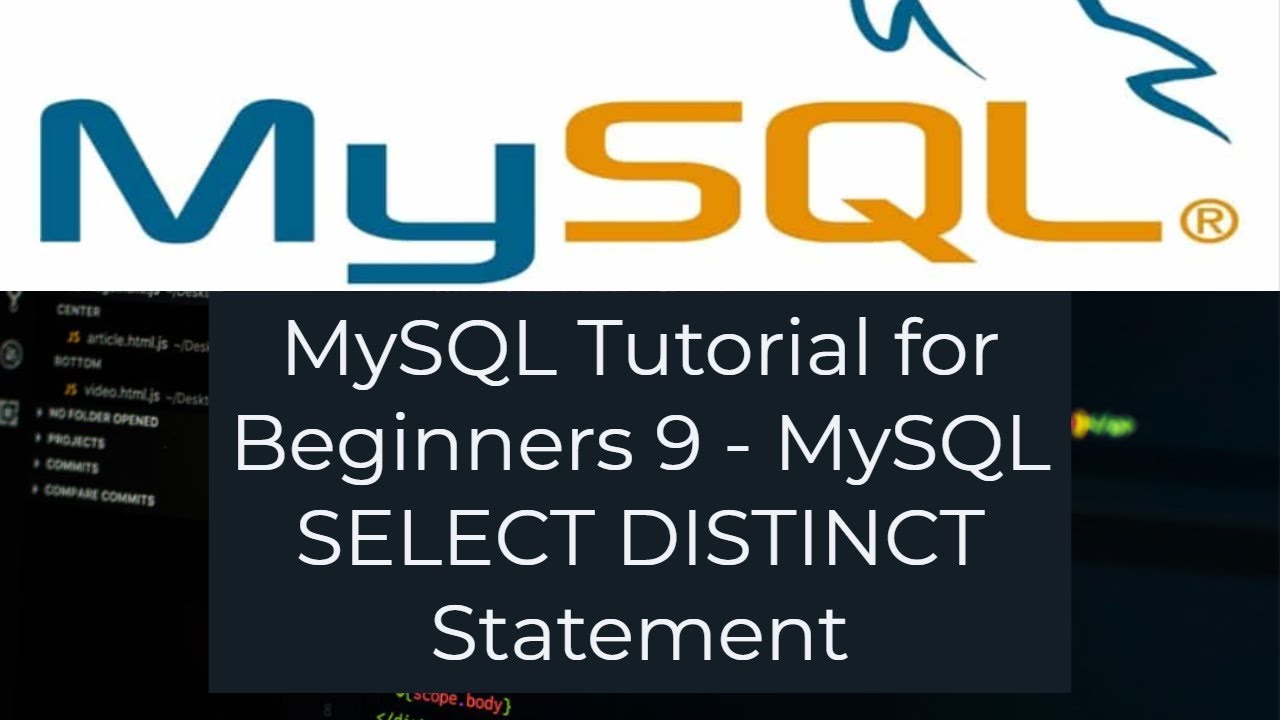 MySQL Tutorial for Beginners 9 - MySQL SELECT DISTINCT Statement