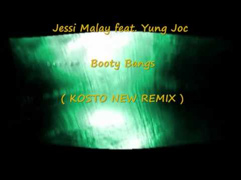 Jessi Malay feat. Yung Joc - Booty Bangs   ( KOSTO NEW REMIX )