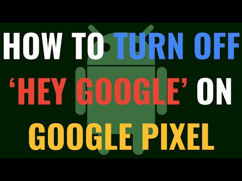 How to Turn Off Hey Google on Google Pixel