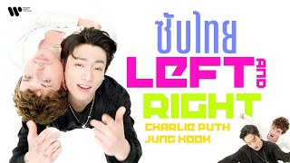 Download lagu [Sub Thai] Left and Right Feat. Jung Kook of BTS - Charlie Puth mp3