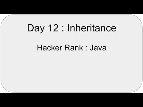 Day 12 Inheritance Hackerrank Java