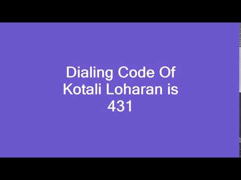 Dialing Code Of Kotali Loharan is 431