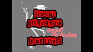SOCIAL DISTORTION - Dear Lover (With Lyrics)