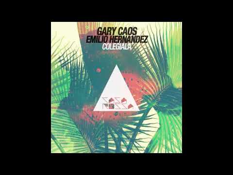 Gary Caos, Emilio Hernandez - Colegiala (Emilio Hernandez Mix)