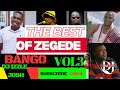 THE BEST OF BANGO ZEGEDE MIX VOL 3 TRENDING 2024 RICKY MELODIES MANU BAYAZ FADHILI BAVYOMBO