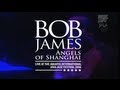 Bob James & Angels of Shanghai "Gulangyu Island" Live at Java Jazz Festival 2006