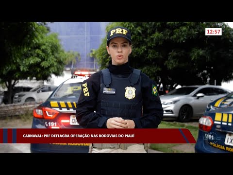 Carnaval: PRF deflagra operação nas rodovias do Piauí 16 02 2023