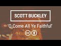 Scott Buckley - 'O Come All Ye Faithful' [Christmas Orchestral CC-BY]