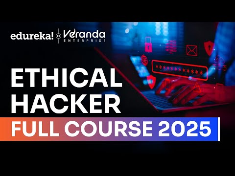 Ethical Hacker Full Course - 10 Hours [2025]  | Ethical Hacking Course For Beginners | Edureka Live