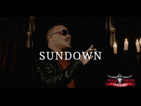 Soul Circus Cowboys - "Sundown" Official Music Video
