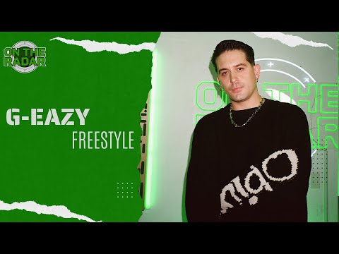 The G-Eazy "On The Radar" Freestyle
