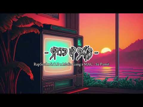 RapSoul x S.O.B x Mafia Gang x MAC - Sa Pamit (Speed Up)