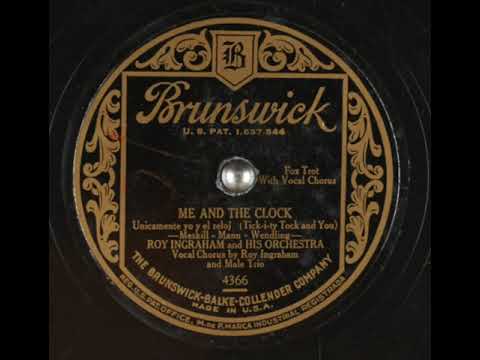 "Me and The Clock" Roy Ingraham and his Orchestra 1929