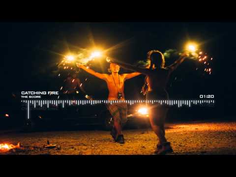Catching Fire - The Score