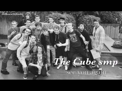See You Again | The Cube SMP