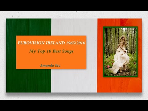 EUROVISION IRELAND 1965/2016 * My Top 10 Best Songs
