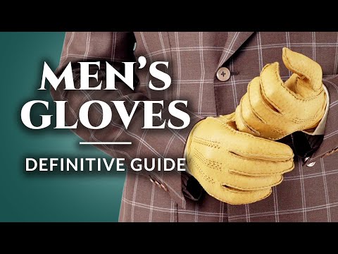 Men's Gloves: The Definitive Guide (Evening, Driving & More)