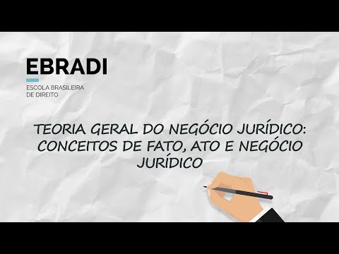 Teoria Geral do Negócio Jurídico: Conceitos de fato, ato e negócio jurídico