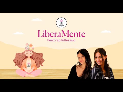 LiberaMente • Percorso Riflessivo • Introduzione