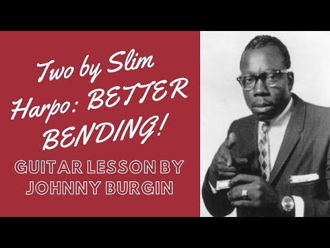 Better Bending-- Slim Harpo Guitar Solo Twofer!