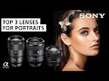 TOP 3 Lenses for Portrait Photography | Sony Alpha Universe