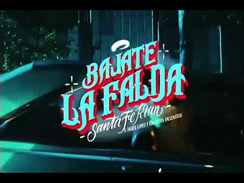 Santa Fe Klan x Javier Lopez x Los Reyes Vallenatos – Bajate La Falda #RapMexicano (Estreno)