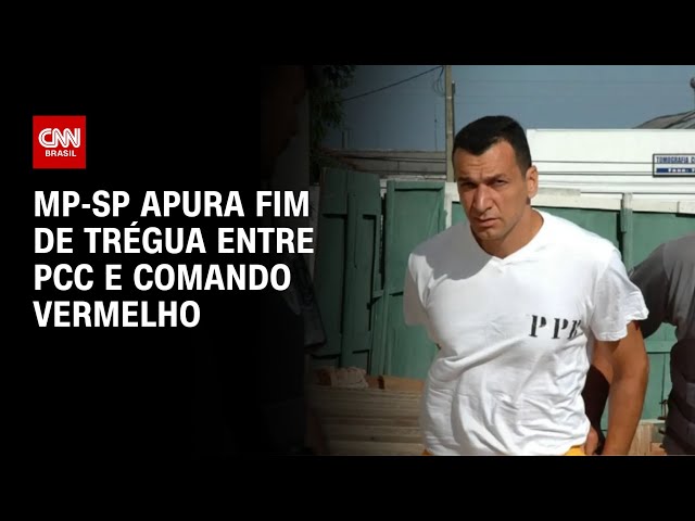 Ministério Público apura fim de trégua entre PCC e Comando Vermelho | CNN 360