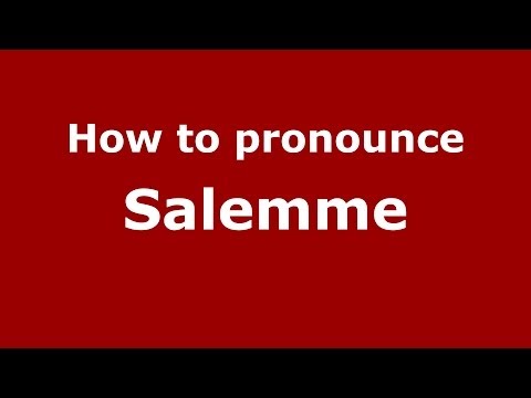 How to pronounce Salemme (Italian/Italy) - PronounceNames.com