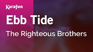 Karaoke Ebb Tide - The Righteous Brothers *