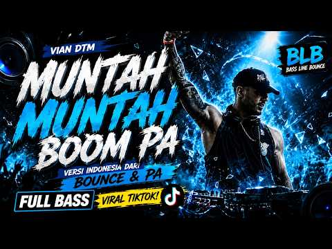 MUNTAH MUNTAH BOOM PA | Versi Indonesia dari Bounce & Pa | Full Bass Viral TikTok
