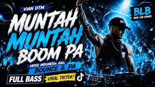 Download lagu MUNTAH MUNTAH BOOM PA | Versi Indonesia dari Bounce & Pa | Full Bass Viral TikTok mp3