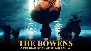 The Bowens: Portrait Of An American Family - Official Trailer (4K) | Documentary