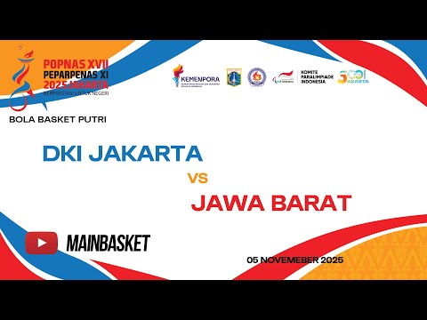DKI JAKARTA vs JAWA BARAT - BOLA BASKET PUTRI - POPNAS 2025