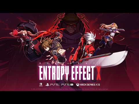 BlazBlue: Entropy Effect X - Pre-Launch Trailer