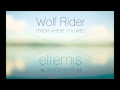 effemıs - From Where You Are (Wolf Rider | Dance ...