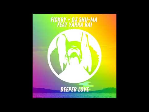 Dj Shu-ma, Fickry - Deeper Love Feat. Yarra Rai (Original Mix)