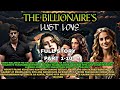 Full Story-Part 1-10.The Billionaire's Lust Love|Pts.Story