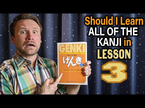 Should I Learn ALL of the Kanji in LESSON 3 of GENKI?