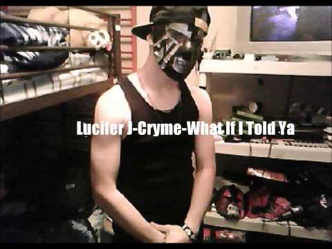 Lucifer J-Cryme-What If I Told Ya