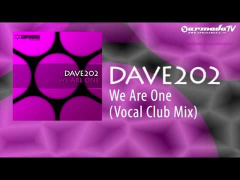 Dave202 - We Are One (Vocal Club Mix)