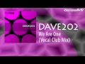 Dave202 - We Are One (Vocal Club Mix) 