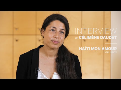 Interview Célimène Daudet - Haïti mon amour