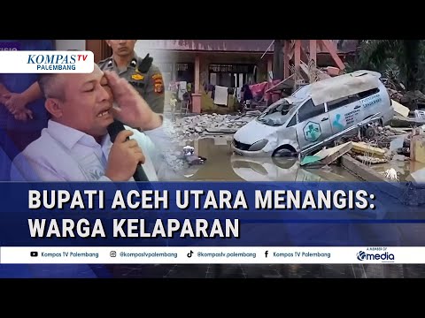 Bupati Aceh Utara Menangis: Warga Kelaparan
