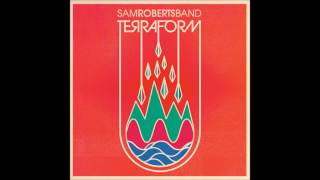 Sam Roberts Band - Rogue Empire