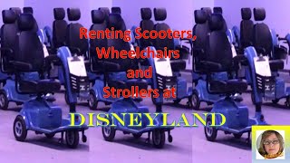 NEW REOPENING way to rent mobility scooter, wheelchair, or Stroller at Disneyland & Handicap Parking