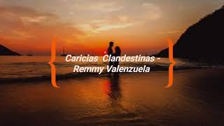 Caricias Clandestinas - Remmy Valenzuela [Letra]