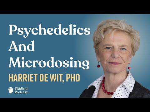 Psychedelics & Microdosing Research - Harriet De Wit | The FitMind Podcast
