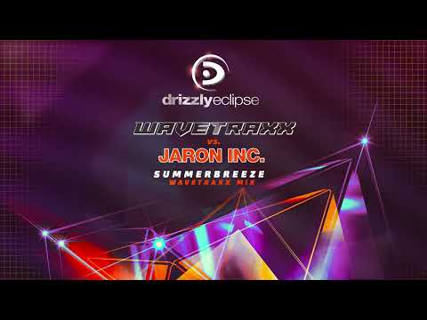 Wavetraxx vs. Jaron Inc. - Summerbreeze [Part 1] (Wavetraxx Mix)